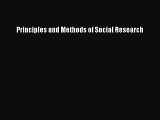 Download Principles and Methods of Social Research PDF Online