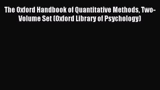 Read The Oxford Handbook of Quantitative Methods Two-Volume Set (Oxford Library of Psychology)