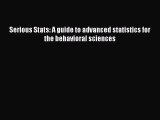 Download Serious Stats: A guide to advanced statistics for the behavioral sciences PDF Free