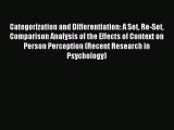 Read Categorization and Differentiation: A Set Re-Set Comparison Analysis of the Effects of