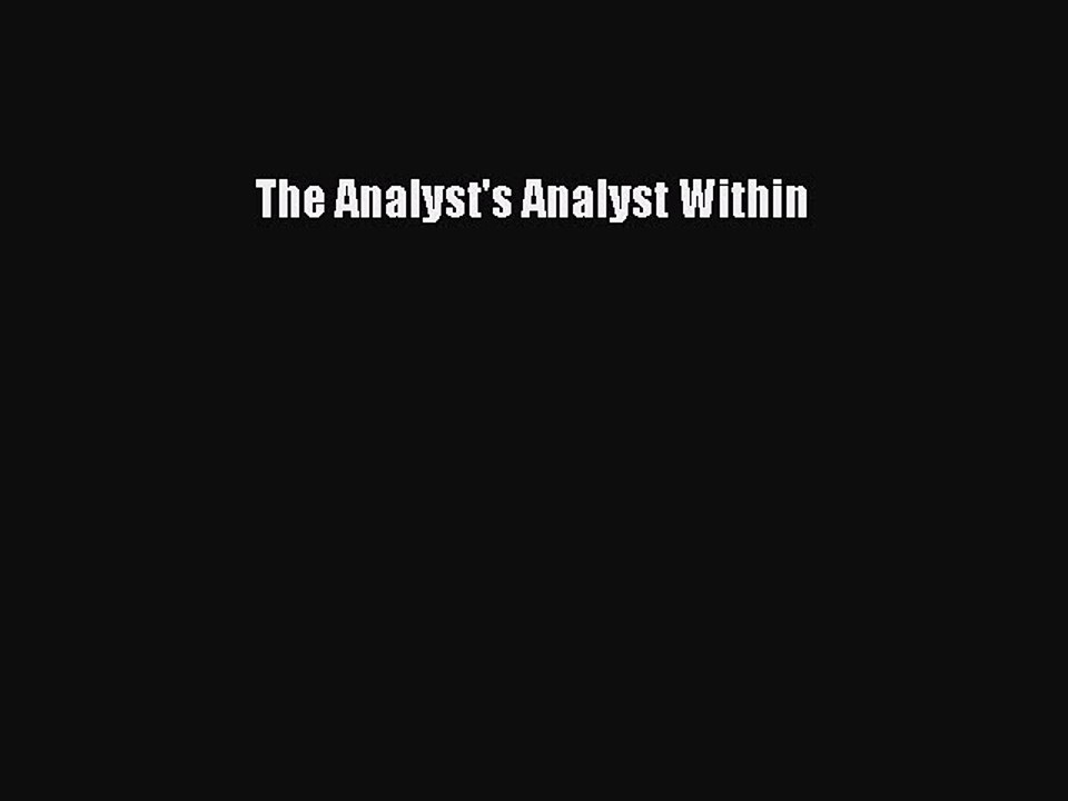 Read The Analyst's Analyst Within Ebook Free