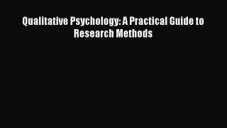 Download Qualitative Psychology: A Practical Guide to Research Methods Ebook Free