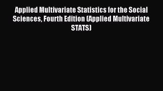 Read Applied Multivariate Statistics for the Social Sciences Fourth Edition (Applied Multivariate