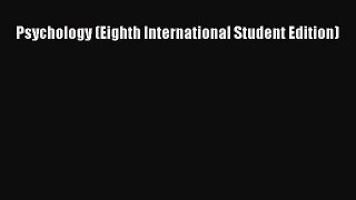 Download Psychology (Eighth International Student Edition) PDF Online
