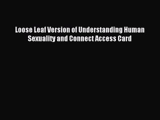 Download Loose Leaf Version of Understanding Human Sexuality and Connect Access Card Ebook