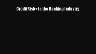 [PDF] CreditRisk+ in the Banking Industry Download Full Ebook