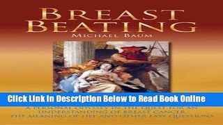 Read Breast Beating: A Personal Odyssey in the Quest for an Understanding of Breast Cancer, the