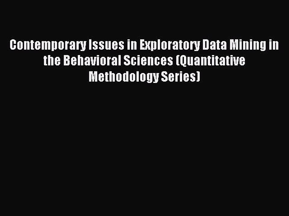 Read Contemporary Issues in Exploratory Data Mining in the Behavioral Sciences (Quantitative