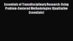 Read Essentials of Transdisciplinary Research: Using Problem-Centered Methodologies (Qualitative