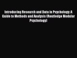 Read Introducing Research and Data in Psychology: A Guide to Methods and Analysis (Routledge