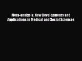 Read Meta-analysis: New Developments and Applications in Medical and Social Sciences Ebook