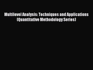 Read Multilevel Analysis: Techniques and Applications (Quantitative Methodology Series) Ebook