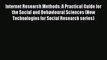 Read Internet Research Methods: A Practical Guide for the Social and Behavioural Sciences (New