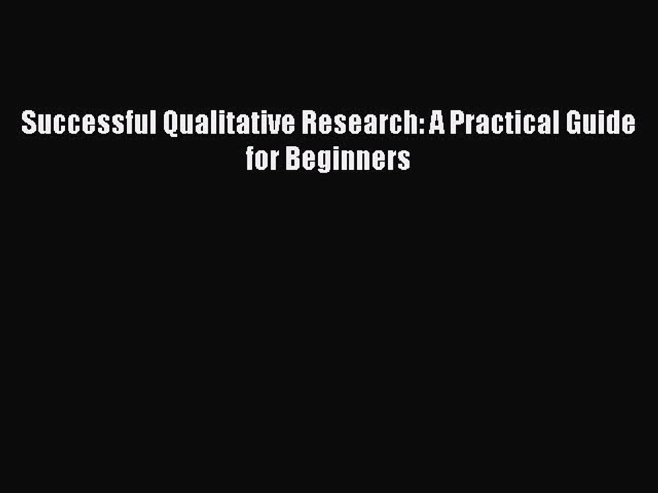 Download Successful Qualitative Research: A Practical Guide for Beginners Ebook Free