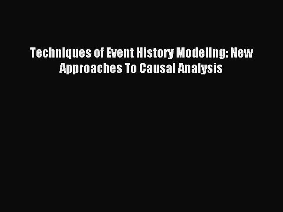 Download Techniques of Event History Modeling: New Approaches To Causal Analysis PDF Online