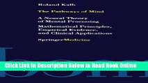 Read The Pathways of Mind: A Neural Theory of Mental Processing Mathematical Principles, Empirical