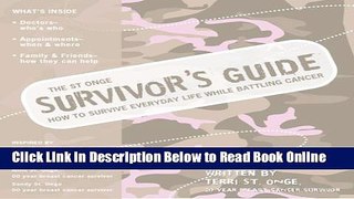 Read The St.Onge Survivor s Guide; How to Survive Everyday Life While Battling Breast Cancer