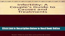 Read Infertility: A Couple s Guide to Causes and Treatments  PDF Online