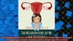 FREE DOWNLOAD  The Misadventures of Me and My Uterus My experiences as a perimenopausal woman dealing  DOWNLOAD ONLINE