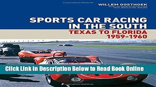 Read Sports Car Racing in the South Volume II: Texas to Florida, 1959 - 1960  Ebook Online
