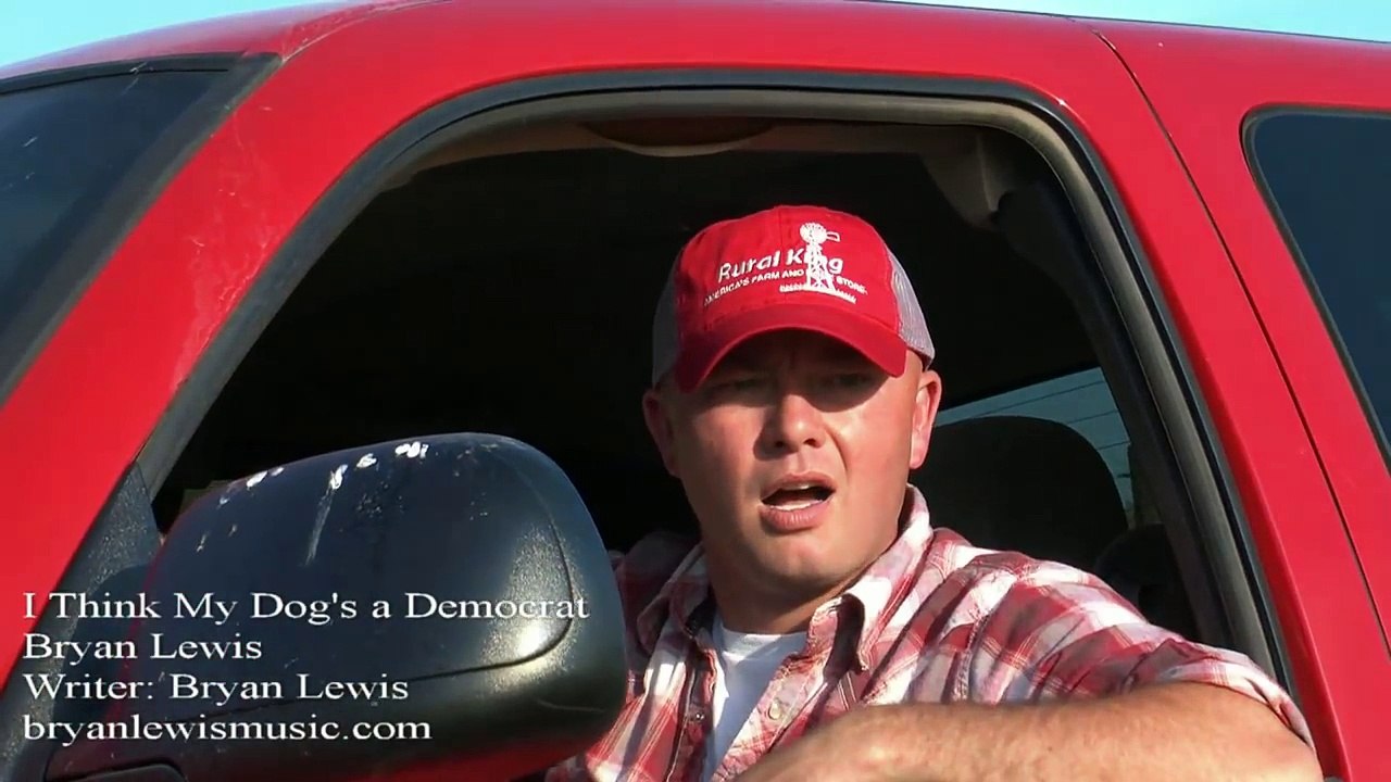 I Think My Dog's a Democrat Bryan Lewis Official Video