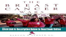 Read The Breast Cancer Wars: Hope, Fear, and the Pursuit of a Cure in Twentieth-Century America