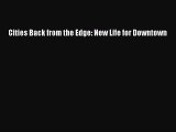 [PDF] Cities Back from the Edge: New Life for Downtown Download Online