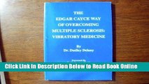 Download The Edgar Cayce Way of Overcoming Multiple Sclerosis : Vibratory Medicine  Ebook Free