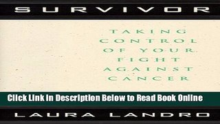 Read Survivor: Taking Control of Your Fight Against Cancer  PDF Online