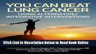 Read You Can Beat Lung Cancer: Using Alternative/Integrative Interventions  Ebook Free
