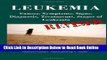 Download Leukemia: Causes, Symptoms, Signs, Diagnosis, Treatments, Stages of Leukemia - Revised