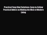 Read Practical Feng Shui Solutions: Easy-to-Follow Practical Advice on Making the Most of Modern