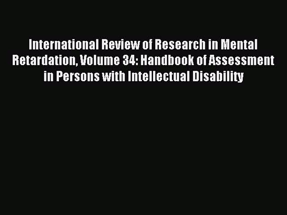 Read International Review of Research in Mental Retardation Volume 34: Handbook of Assessment