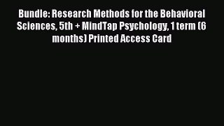 Read Bundle: Research Methods for the Behavioral Sciences 5th + MindTap Psychology 1 term (6
