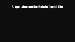 Download Suggestion and Its Role in Social Life PDF Online