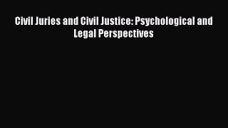 Read Civil Juries and Civil Justice: Psychological and Legal Perspectives Ebook Free