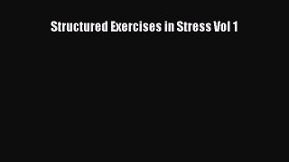 Download Structured Exercises in Stress Vol 1 Ebook Free