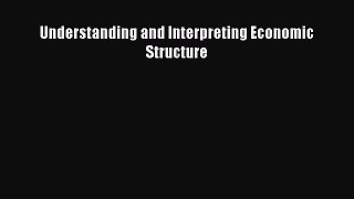 [PDF] Understanding and Interpreting Economic Structure Download Online