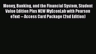 [PDF] Money Banking and the Financial System Student Value Edition Plus NEW MyEconLab with