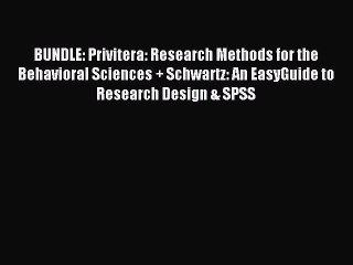 Read BUNDLE: Privitera: Research Methods for the Behavioral Sciences + Schwartz: An EasyGuide