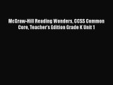 Download McGraw-Hill Reading Wonders CCSS Common Core Teacher's Edition Grade K Unit 1 PDF