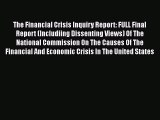 [PDF] The Financial Crisis Inquiry Report: FULL Final Report (Includiing Dissenting Views)