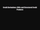 Read Credit Derivatives: CDOs and Structured Credit Products Ebook Free