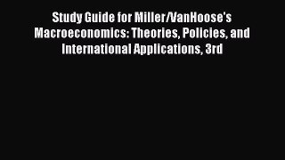 [PDF] Study Guide for Miller/VanHoose's Macroeconomics: Theories Policies and International