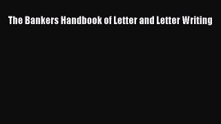 [PDF] The Bankers Handbook of Letter and Letter Writing Download Full Ebook