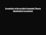 Read Essentials of Accessible Grounded Theory (Qualitative Essentials) Ebook Free