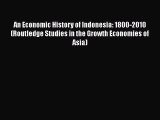 [PDF] An Economic History of Indonesia: 1800-2010 (Routledge Studies in the Growth Economies