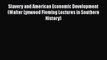 [PDF] Slavery and American Economic Development (Walter Lynwood Fleming Lectures in Southern