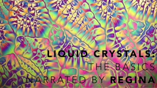 LIQUID CRYSTALS: the mystery substance (REAL VIDEO)