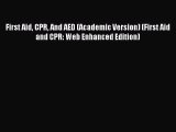 Read First Aid CPR And AED (Academic Version) (First Aid and CPR: Web Enhanced Edition) Ebook